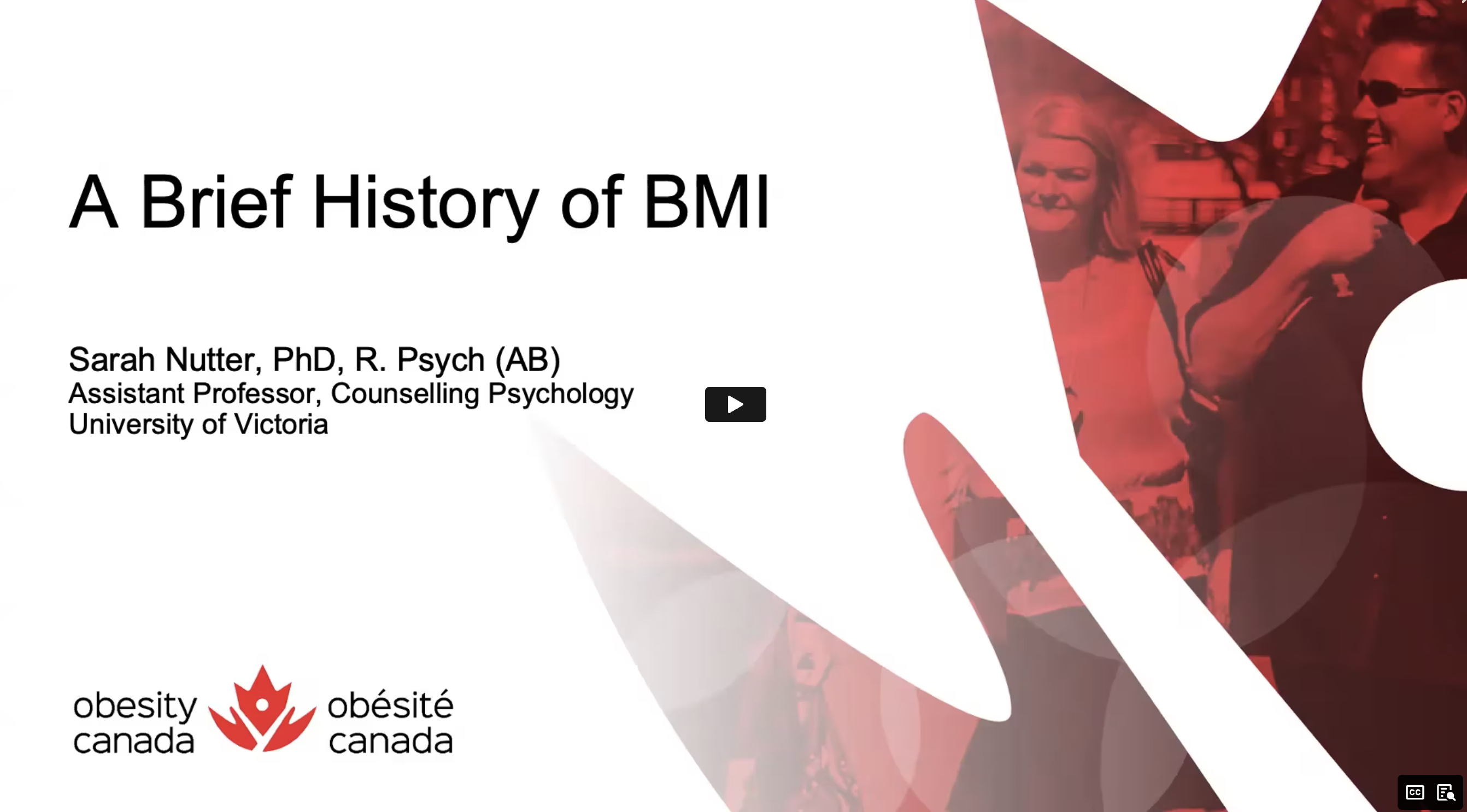 Presentation slide titled "A Brief History of BMI" by Sarah Nutter, PhD, from the University of Victoria, featuring logos and an image of a red maple leaf and people in the background.